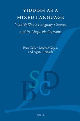Geller / Gajek / Reibach |  Yiddish as a Mixed Language | Buch |  Sack Fachmedien
