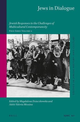 Dziaczkowska / Messina |  Jews in Dialogue: Jewish Responses to the Challenges of Multicultural Contemporaneity. Free Ebrei Volume 2 | Buch |  Sack Fachmedien