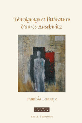 Louwagie |  Témoignage Et Littérature d'Après Auschwitz | Buch |  Sack Fachmedien