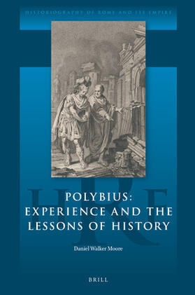 Moore |  Polybius: Experience and the Lessons of History | Buch |  Sack Fachmedien