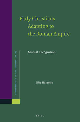 Huttunen |  Early Christians Adapting to the Roman Empire | Buch |  Sack Fachmedien