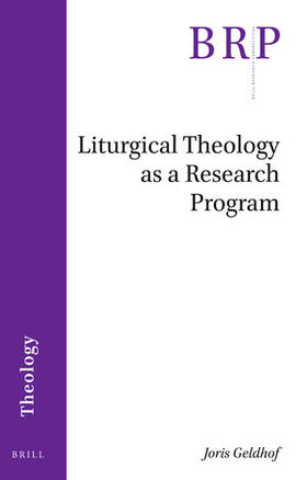 Geldhof |  Liturgical Theology as a Research Program | Buch |  Sack Fachmedien