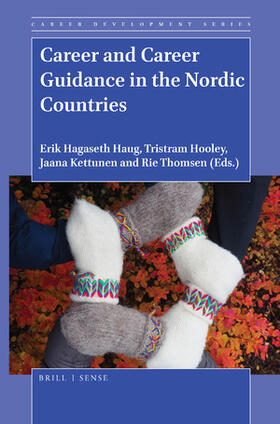 Haug / Hooley / Kettunen |  Career and Career Guidance in the Nordic Countries | Buch |  Sack Fachmedien