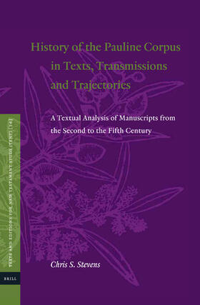 Stevens |  History of the Pauline Corpus in Texts, Transmissions and Trajectories | Buch |  Sack Fachmedien