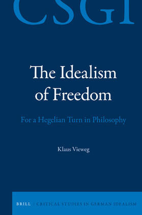 Vieweg |  The Idealism of Freedom | Buch |  Sack Fachmedien