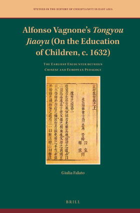 Falato |  Alfonso Vagnone's Tongyou Jiaoyu (on the Education of Children, C. 1632) | Buch |  Sack Fachmedien