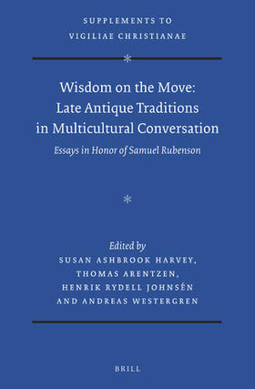  Wisdom on the Move: Late Antique Traditions in Multicultural Conversation | Buch |  Sack Fachmedien