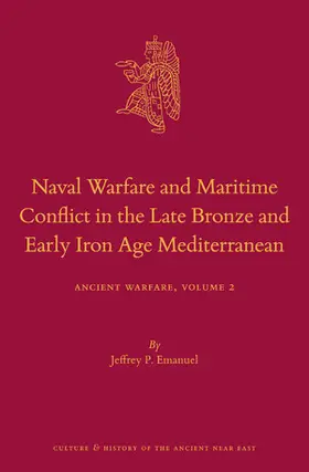 Emanuel |  Naval Warfare and Maritime Conflict in the Late Bronze and Early Iron Age Mediterranean | Buch |  Sack Fachmedien