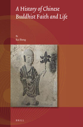 Sheng |  A History of Chinese Buddhist Faith and Life | Buch |  Sack Fachmedien