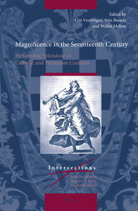 Versteegen / Bussels / Melion |  Magnificence in the Seventeenth Century | Buch |  Sack Fachmedien
