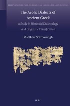 Scarborough |  The Aeolic Dialects of Ancient Greek | Buch |  Sack Fachmedien