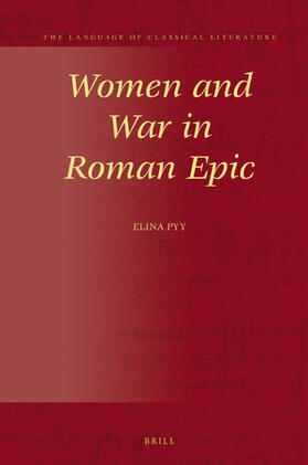Pyy |  Women and War in Roman Epic | Buch |  Sack Fachmedien