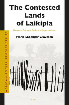 Gravesen | The Contested Lands of Laikipia | Buch | 978-90-04-43519-3 | sack.de