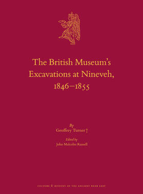 Turner / Russell |  The British Museum's Excavations at Nineveh, 1846-1855 | Buch |  Sack Fachmedien