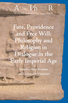  Fate, Providence and Free Will: Philosophy and Religion in Dialogue in the Early Imperial Age | Buch |  Sack Fachmedien