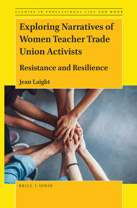 Laight |  Exploring Narratives of Women Teacher Trade Union Activists | Buch |  Sack Fachmedien