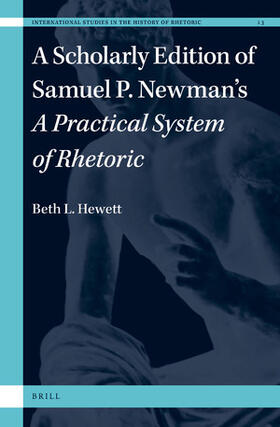 Hewett |  A Scholarly Edition of Samuel P. Newman's a Practical System of Rhetoric | Buch |  Sack Fachmedien