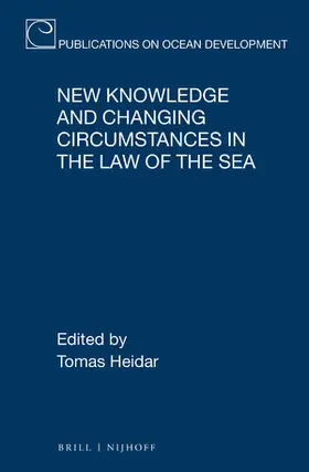 Heidar |  New Knowledge and Changing Circumstances in the Law of the Sea | Buch |  Sack Fachmedien