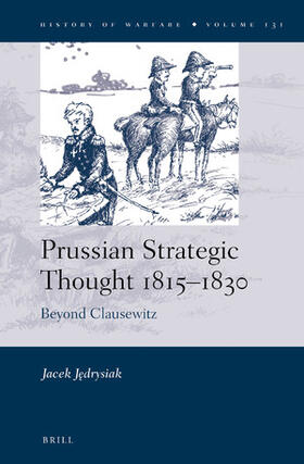 Jedrysiak |  Prussian Strategic Thought 1815-1830: Beyond Clausewitz | Buch |  Sack Fachmedien