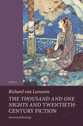 Leeuwen |  The Thousand and One Nights and Twentieth-Century Fiction | Buch |  Sack Fachmedien