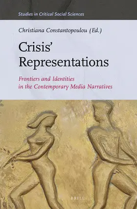  Crisis' Representations: Frontiers and Identities in the Contemporary Media Narratives | Buch |  Sack Fachmedien