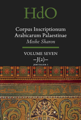 Sharon |  Corpus Inscriptionum Arabicarum Palaestinae, Volume Seven: J (2) Jerusalem 1 | Buch |  Sack Fachmedien