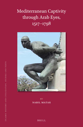 Matar |  Mediterranean Captivity Through Arab Eyes, 1517-1798 | Buch |  Sack Fachmedien