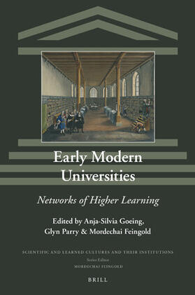 Goeing / Parry / Feingold |  Early Modern Universities | Buch |  Sack Fachmedien