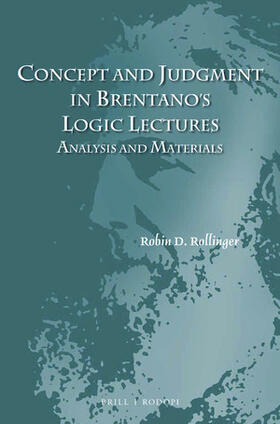 Rollinger |  Concept and Judgment in Brentano's Logic Lectures | Buch |  Sack Fachmedien