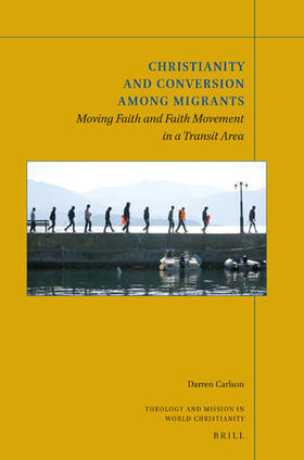 Carlson |  Christianity and Conversion Among Migrants | Buch |  Sack Fachmedien