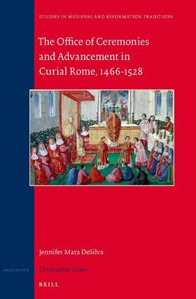 DeSilva |  The Office of Ceremonies and Advancement in Curial Rome, 1466-1528 | Buch |  Sack Fachmedien