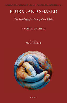 Cicchelli |  Plural and Shared: The Sociology of a Cosmopolitan World | Buch |  Sack Fachmedien