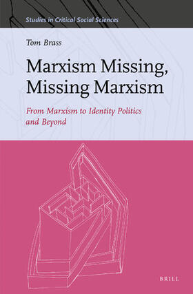 Brass |  Marxism Missing, Missing Marxism | Buch |  Sack Fachmedien