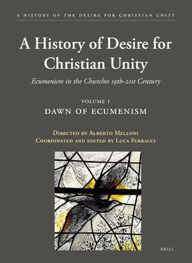 Ferracci |  A History of the Desire for Christian Unity, Volume 1 | Buch |  Sack Fachmedien