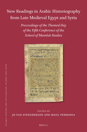 Steenbergen / Termonia |  New Readings in Arabic Historiography from Late Medieval Egypt and Syria | Buch |  Sack Fachmedien
