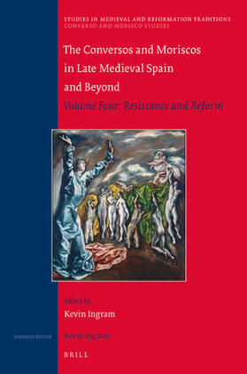 Ingram |  The Conversos and Moriscos in Late Medieval Spain and Beyond | Buch |  Sack Fachmedien