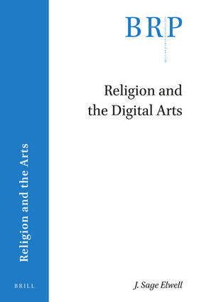 Elwell |  Religion and the Digital Arts | Buch |  Sack Fachmedien
