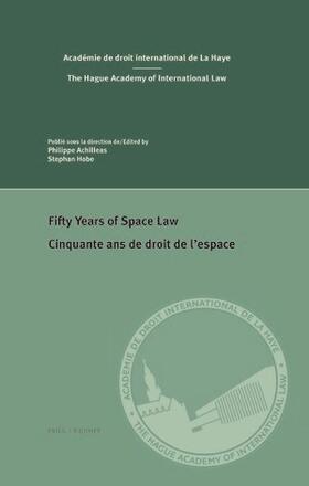 Achilleas / Hobe |  Fifty Years of Space Law / Cinquante ANS de Droit de l'Espace | Buch |  Sack Fachmedien