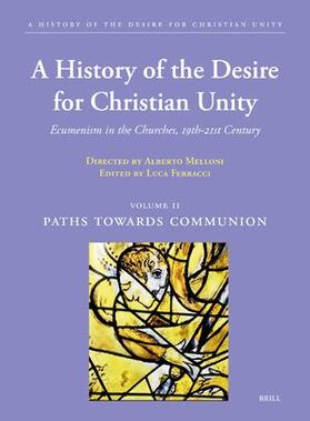 Melloni |  A History of the Desire for Christian Unity, Vol. II | Buch |  Sack Fachmedien
