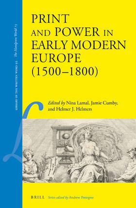 Lamal / Cumby / Helmers |  Print and Power in Early Modern Europe (1500-1800) | Buch |  Sack Fachmedien