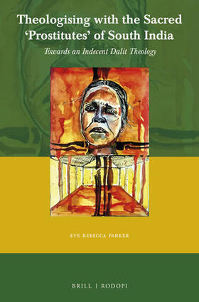 Parker |  Theologising with the Sacred 'Prostitutes' of South India | Buch |  Sack Fachmedien