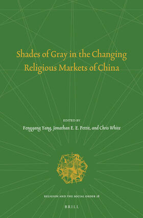  Shades of Gray in the Changing Religious Markets of China | Buch |  Sack Fachmedien