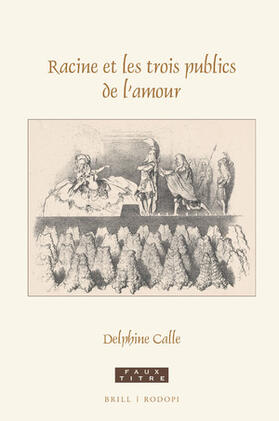 Calle |  Racine Et Les Trois Publics de l'Amour | Buch |  Sack Fachmedien