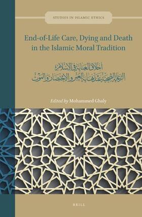  End-Of-Life Care, Dying and Death in the Islamic Moral Tradition | Buch |  Sack Fachmedien