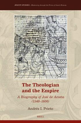 Prieto |  The Theologian and the Empire: A Biography of José de Acosta (1540-1600) | Buch |  Sack Fachmedien