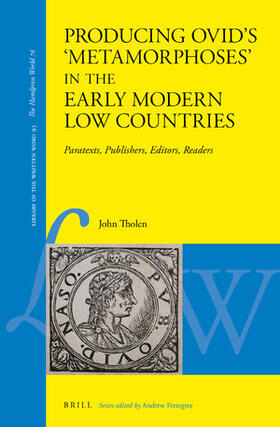 Tholen |  Producing Ovid's 'Metamorphoses' in the Early Modern Low Countries | Buch |  Sack Fachmedien