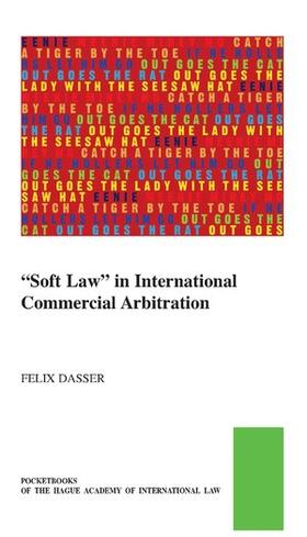 Dasser |  "Soft Law" in International Commercial Arbitration | Buch |  Sack Fachmedien