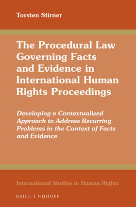 Stirner |  The Procedural Law Governing Facts and Evidence in International Human Rights Proceedings | Buch |  Sack Fachmedien