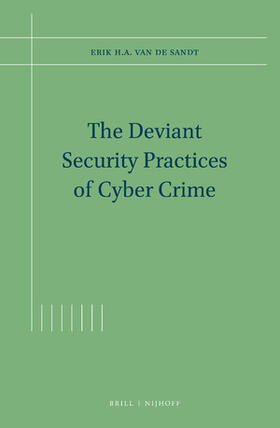 Sandt |  The Deviant Security Practices of Cyber Crime | Buch |  Sack Fachmedien