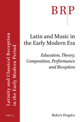 Forgács |  Latin and Music in the Early Modern Era | Buch |  Sack Fachmedien